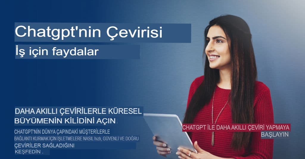 İşletmeler için ChatGPT: Kalite ve Güvenlik Sağlayan Çeviri Stratejileri