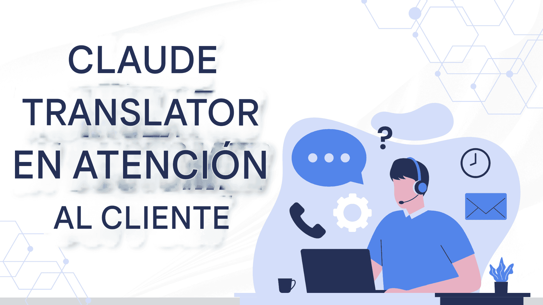 Claude Translator de Anthropic: Traducciones de IA más inteligentes, seguras y precisas