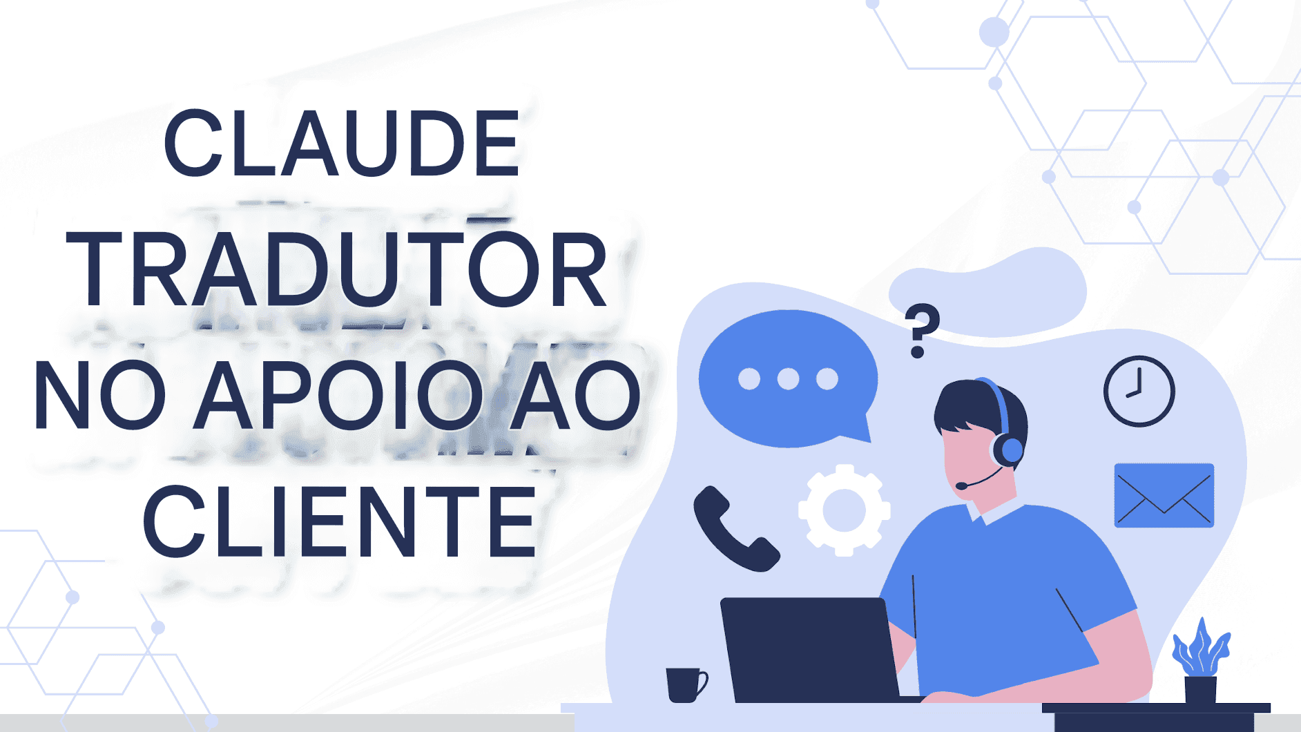Claude Translator da Anthropic: traduções de IA mais inteligentes, seguras e precisas