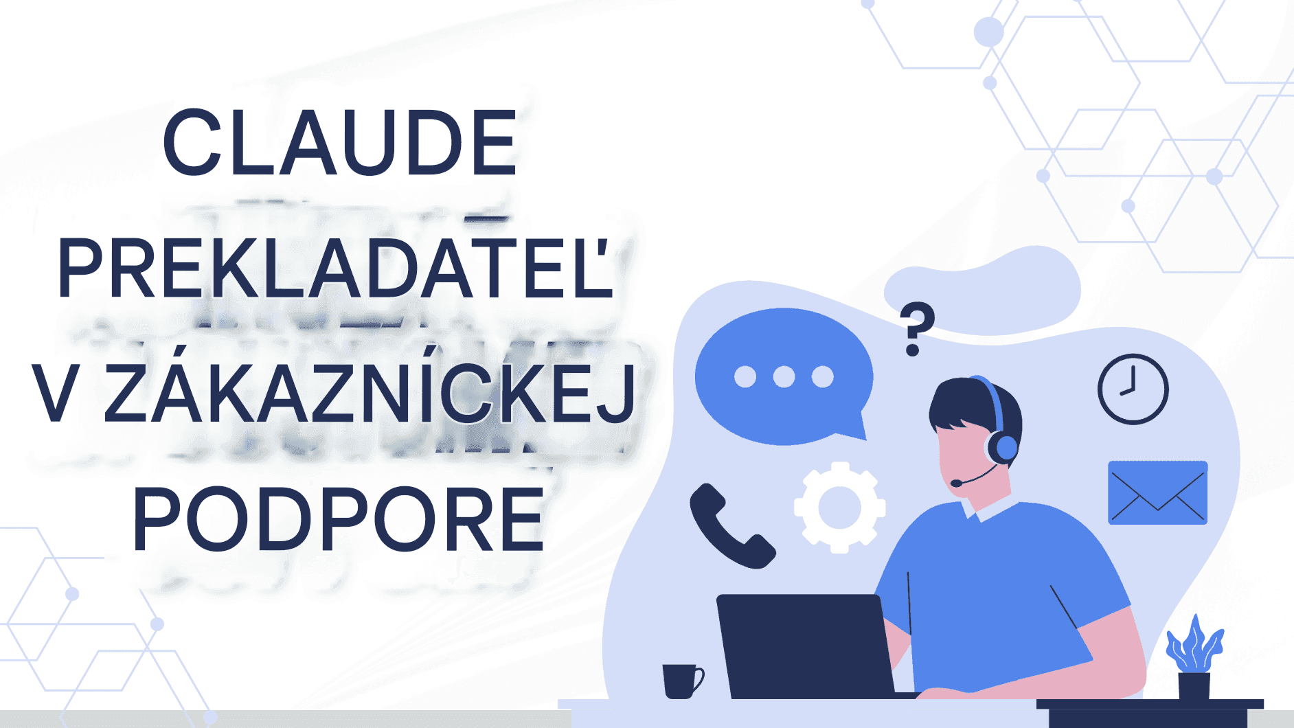 Claude Translator od Anthropicu: Inteligentnejšie, bezpečnejšie a presnejšie preklady s umelou inteligenciou