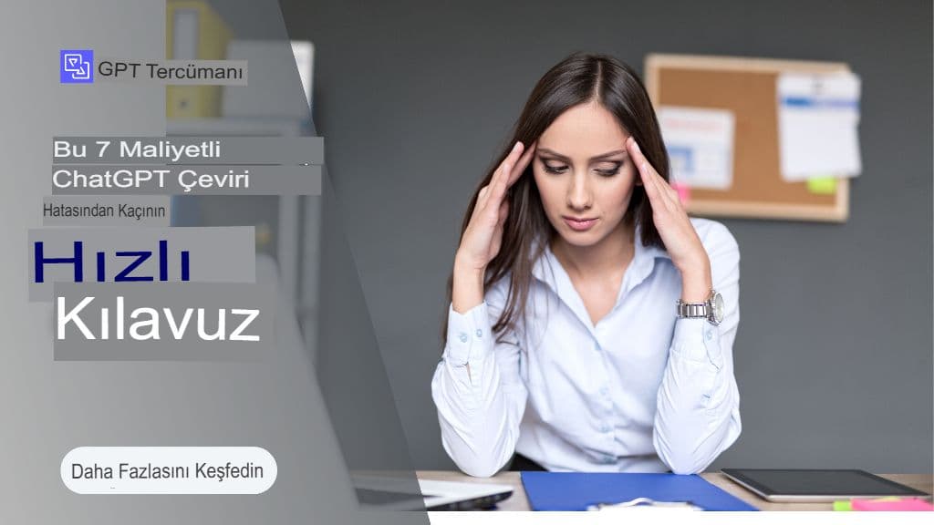 Bu 7 Pahalı ChatGPT Çeviri Hatasından Kaçının (ve Bunları Nasıl Düzeltebilirsiniz)