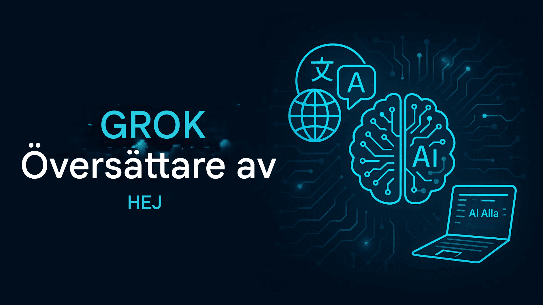 Grok Translator av xAI: Elon Musks AI-revolution inom flerspråkig översättning