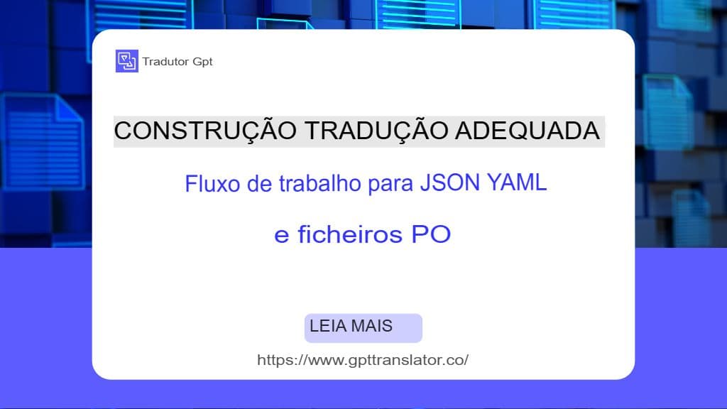 Criação de um fluxo de trabalho de tradução fiável para ficheiros JSON, YAML e PO