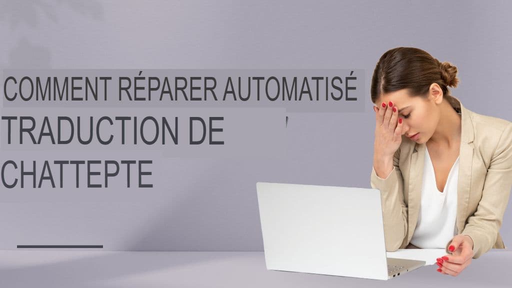 Évitez ces 7 erreurs coûteuses de traduction ChatGPT (et comment les corriger)