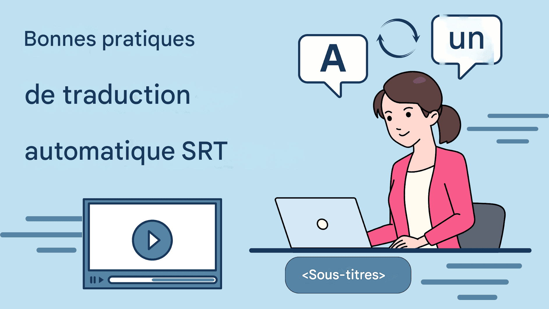 Comment traduire automatiquement les sous-titres SRT – Solutions basées sur l'IA