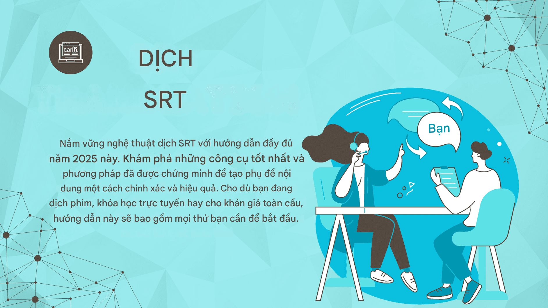 Hướng dẫn đầy đủ về dịch SRT: Công cụ và phương pháp tốt nhất năm 2025