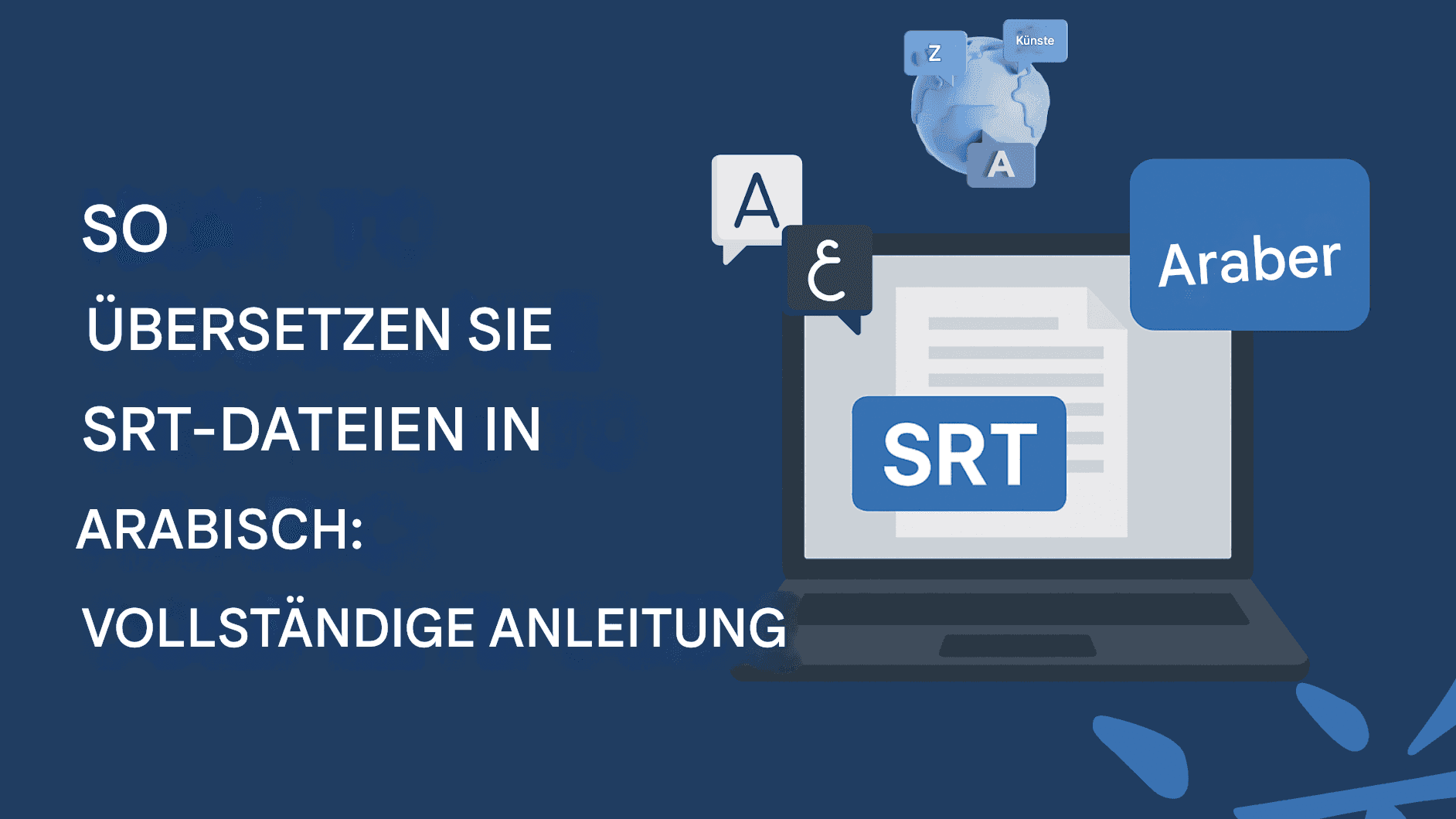 So übersetzen Sie SRT-Dateien ins Arabische: Vollständige Anleitung