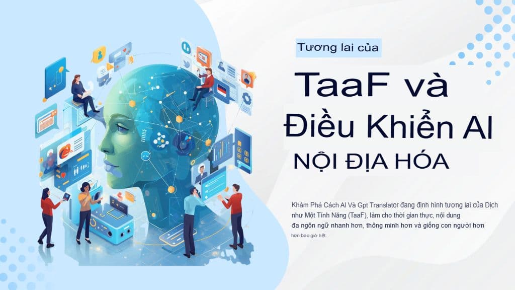 Bản dịch dưới dạng tính năng (TaaF): Nhúng Trình dịch GPT vào CMSu của bạn