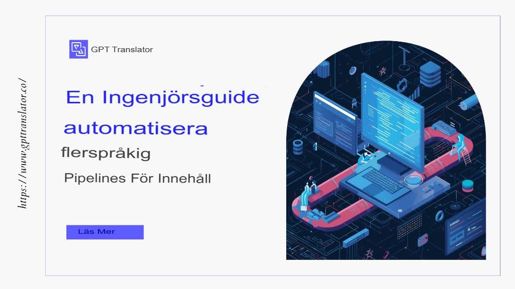 En ingenjörsguide för att automatisera flerspråkiga innehållspipelines