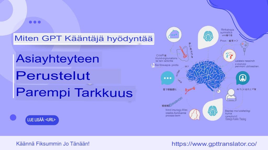 Kuinka GPT-kääntäjä hyödyntää kontekstuaalista päättelyä paremman tarkkuuden saavuttamiseksi