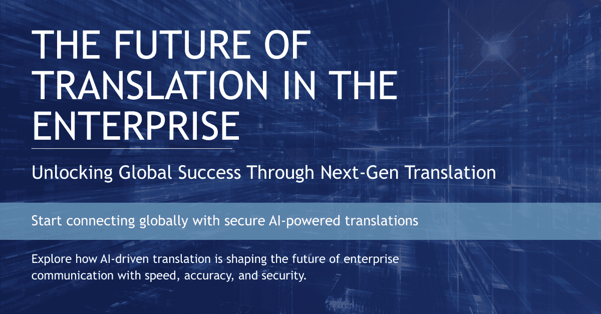 ChatGPT for Enterprises: Translation Strategies That Deliver Quality and Security