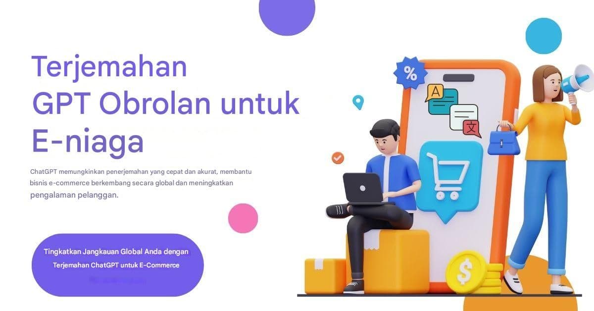 Terjemahan GPT Obrolan untuk E-niaga: Mengonversi Pelanggan Global