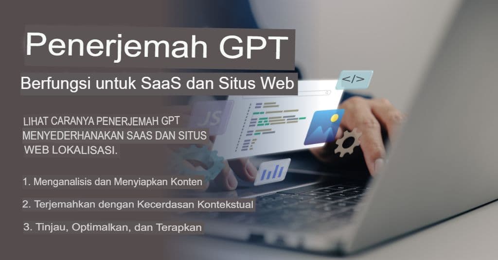Meningkatkan Konten Global Anda: Penerjemah GPT untuk SaaS dan Situs Web
