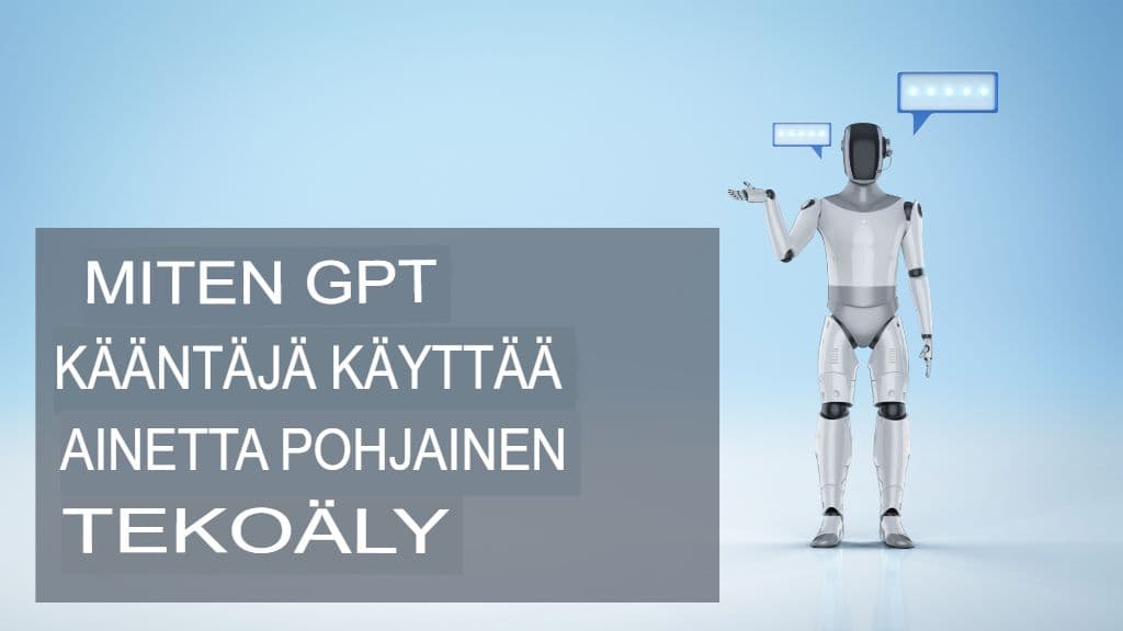 Agenttipohjainen käännös: Kuinka modulaariset tekoälyagentit voivat tehostaa GPT-kääntäjää