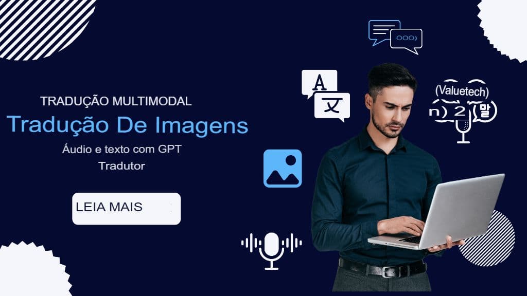 Tradução Multimodal: Tradução de Imagens, Áudio e Texto com o GPT Translator