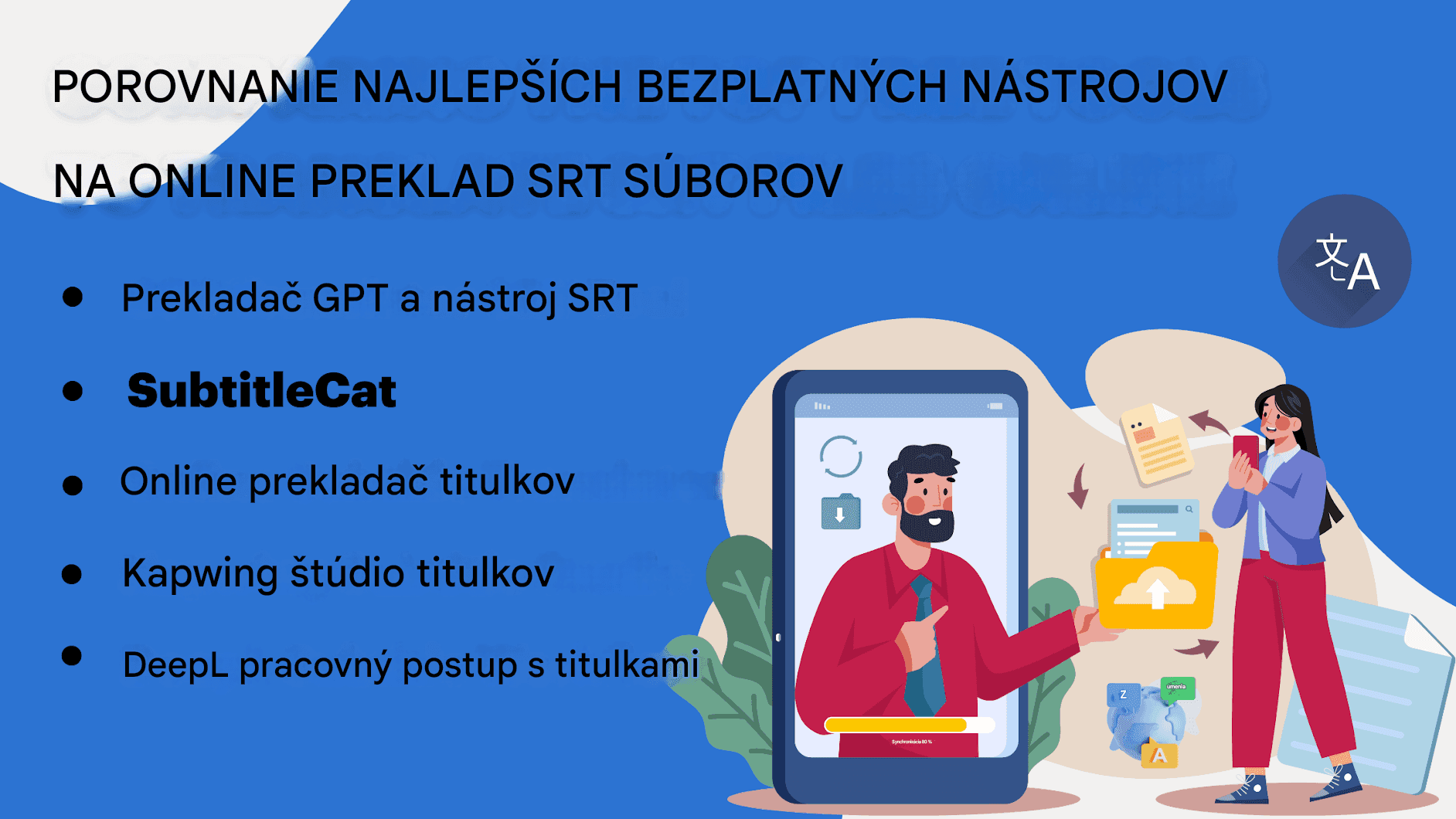 Ako prekladať súbory SRT online: Porovnanie najlepších bezplatných nástrojov