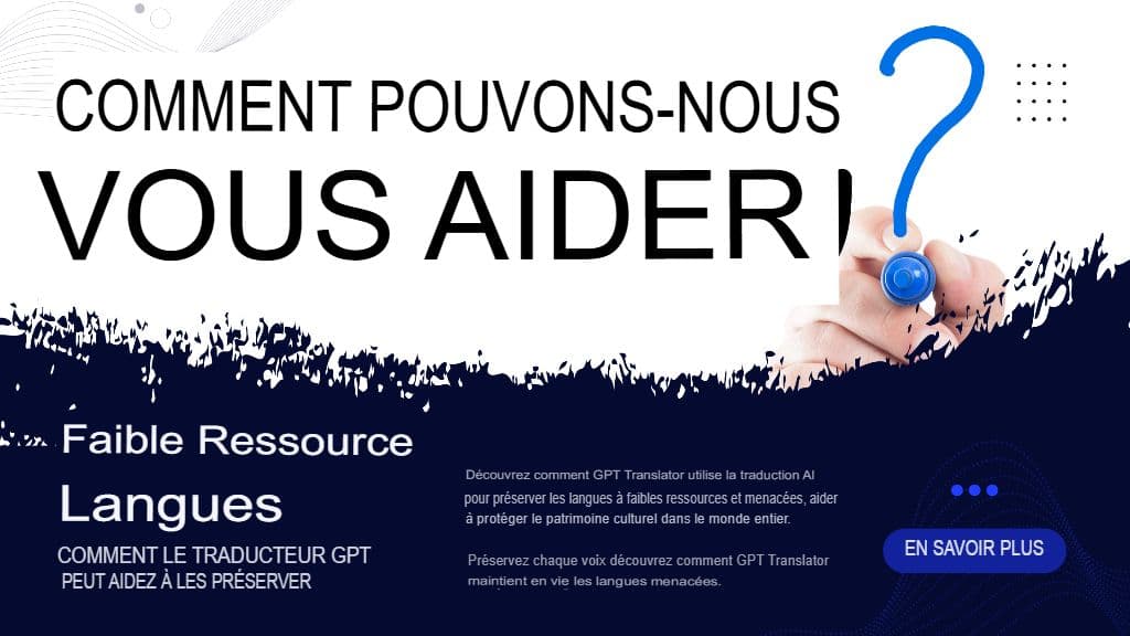 Langues à faibles ressources : comment GPT Translator peut contribuer à les préserver