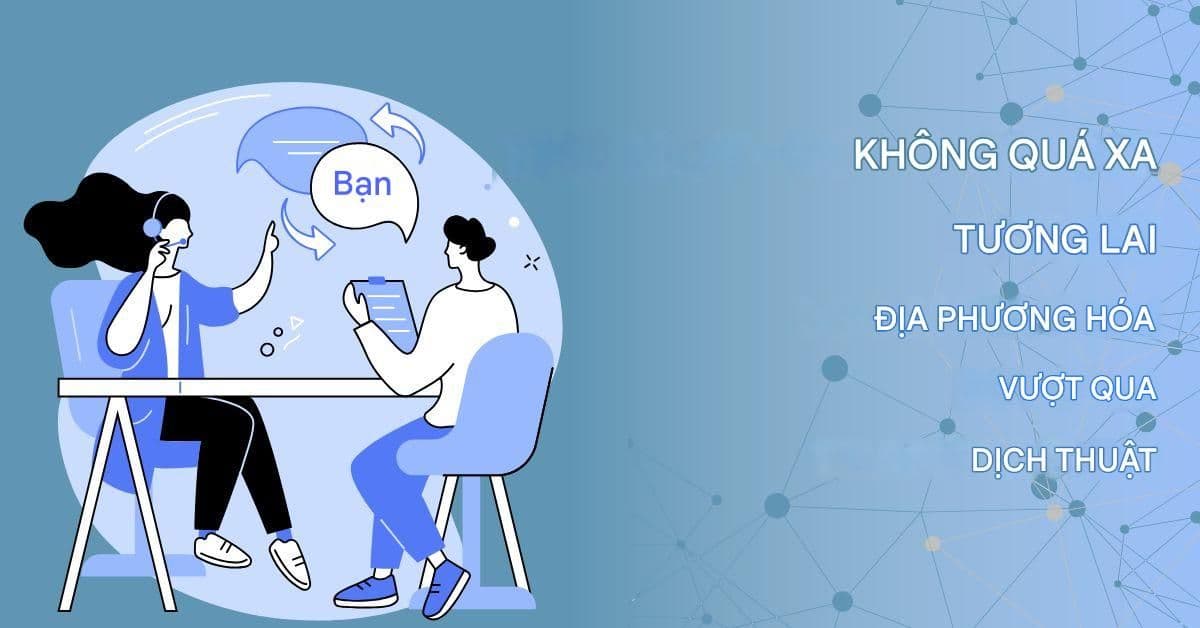 Bản địa hóa nội dung theo quy mô: Chiến lược dịch thuật GPT trò chuyện