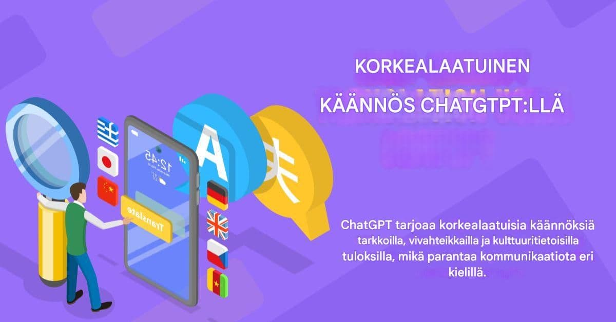 Sisällön lokalisointi skaalautuvasti: Chat GPT -käännösstrategiat